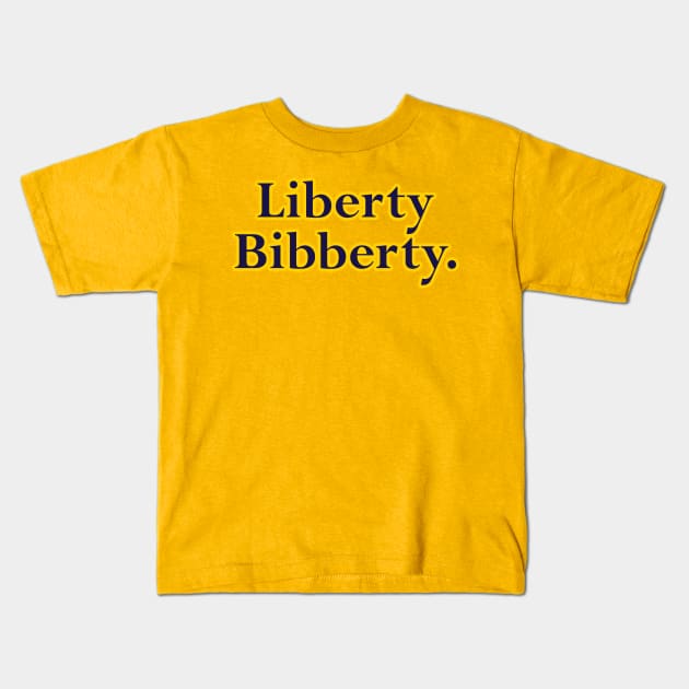 Liberty Bibberty Kids T-Shirt by BigOrangeShirtShop